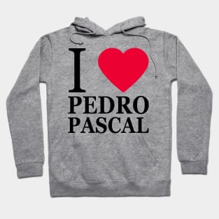 I love Pedro Pascal Hoodie